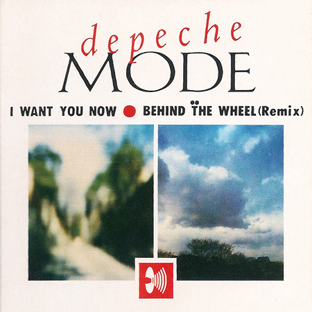 Depeche Mode – I Want You Now / Behind The Wheel